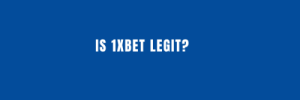 Is 1xBet betrouwbaar? Onze deskundige beoordeling.