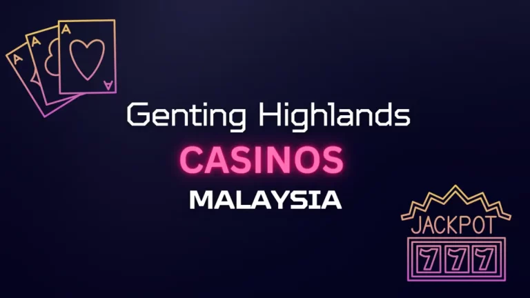 Gids voor Casino Genting Highlands, Maleisië