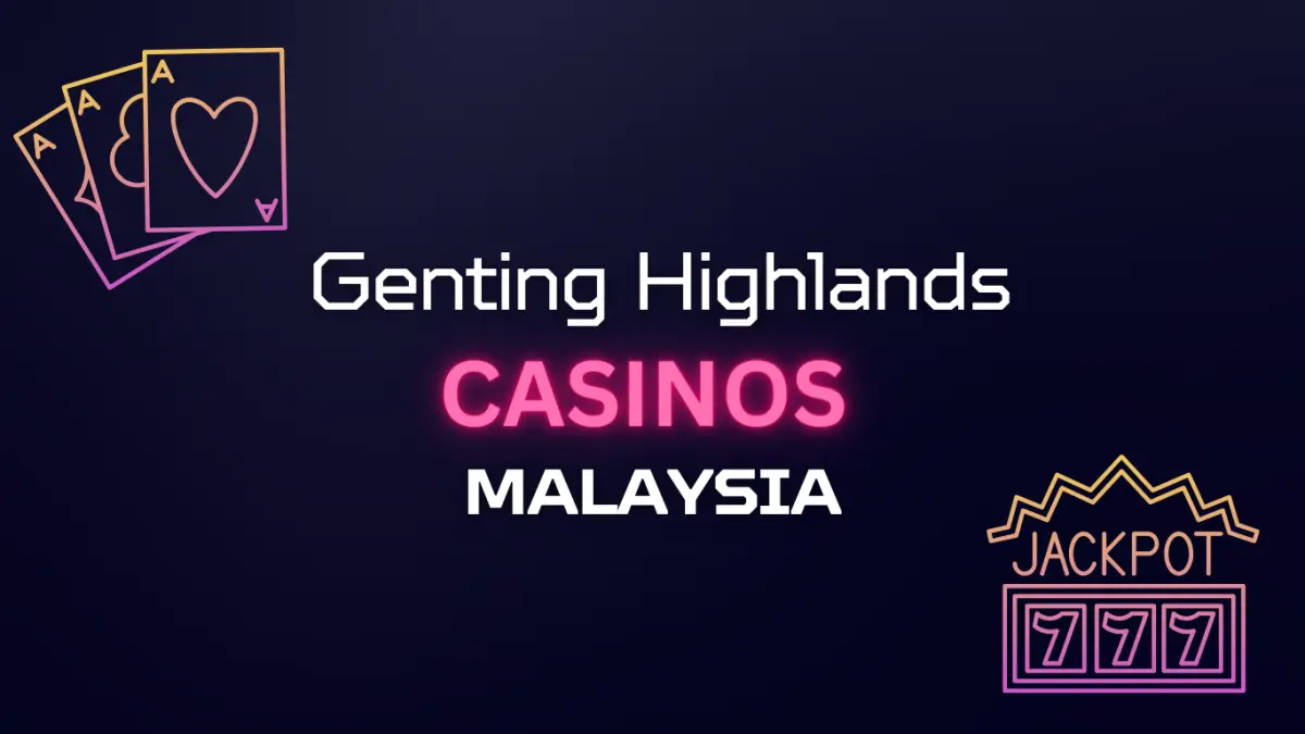 Gids voor Casino Genting Highlands, Maleisië