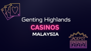 Genting Casino Highlands, Maleisië: Jouw Gids