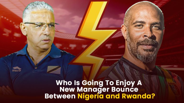 Wie gaat genieten van een nieuwe manager boost tussen Nigeria en Rwanda?