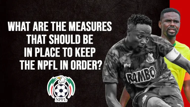 Welke maatregelen moeten worden genomen om de NPFL in goede banen te leiden?