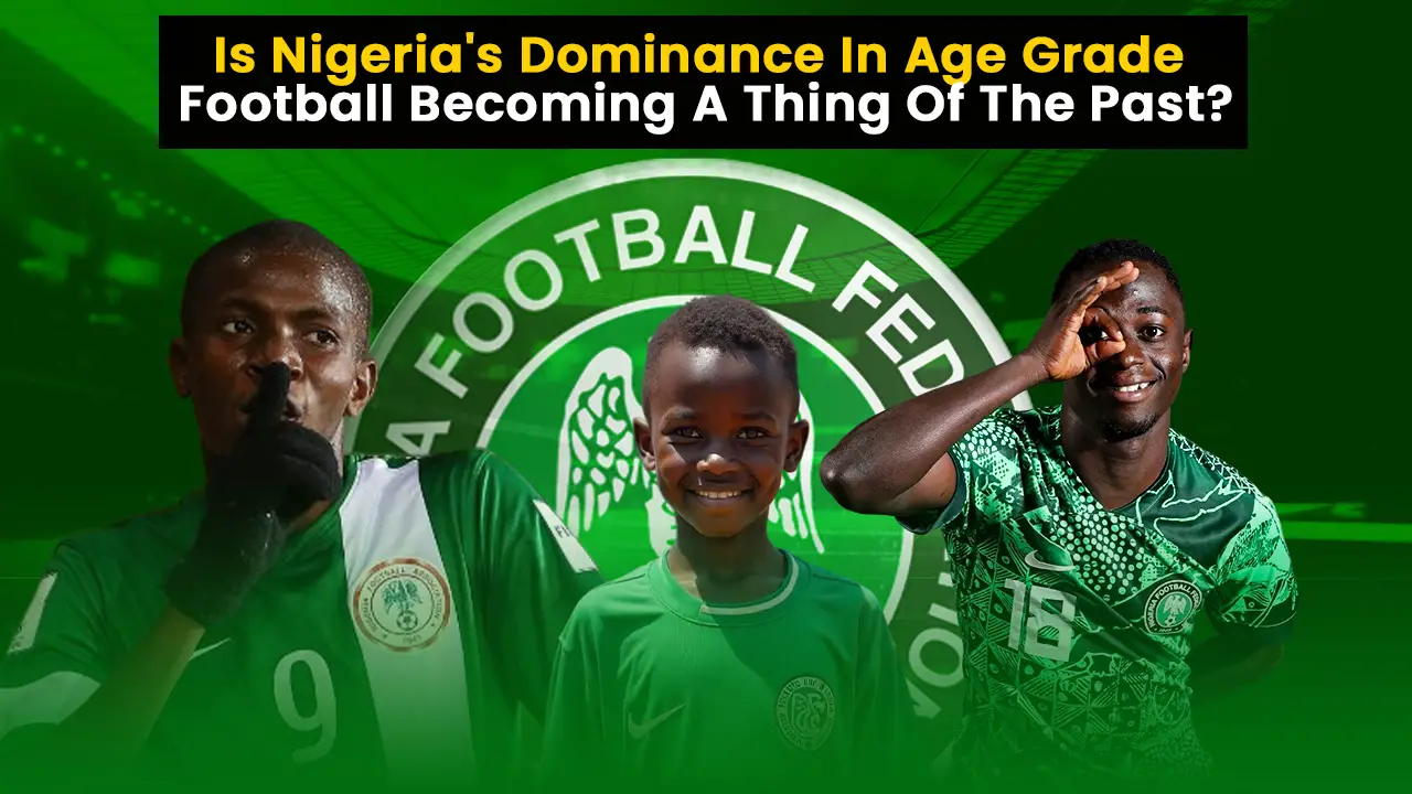 Wordt de dominantie van Nigeria in jeugdvoetbal verleden tijd?